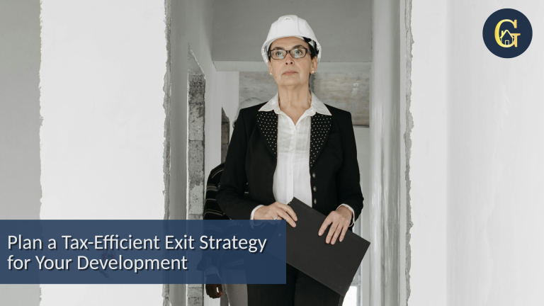 Plan a Tax-Efficient Exit Strategy for Your Development Project